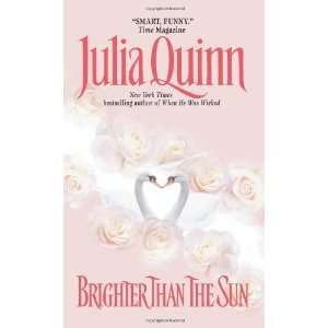  Brighter Than the Sun [Mass Market Paperback] Julia Quinn Books