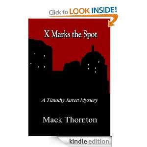 Marks the Spot (Timothy Jarrett Mystery Series) Mack Thornton 