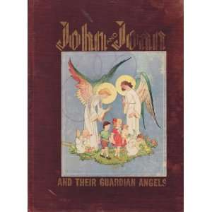  John and Joan and Their Guardian Angels: Unknown: Books