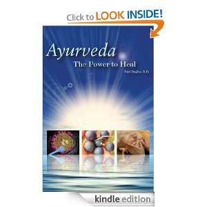 Ayurveda   The Power to Heal Paul Dugliss  Kindle Store
