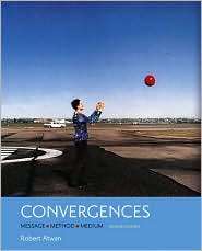 Convergences Message, Method, Medium, (0312412916), Robert Atwan 