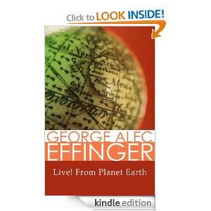 Live From Planet Earth George Alec Effinger  Kindle 