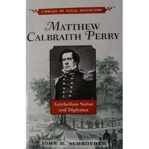  Matthew Calbraith Perry John Schroeder Books