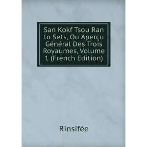  San Kokf Tsou Ran to Sets, Ou AperÃ§u GÃ©nÃ©ral Des 