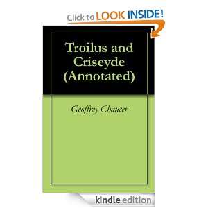 Troilus and Criseyde (Annotated): Geoffrey Chaucer, Georgia Keilman 