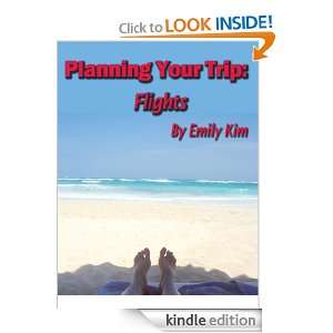 Planning Your Trip Flight (Thrifty Traveler) Emily Kim  