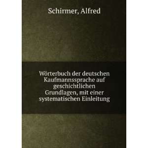   , mit einer systematischen Einleitung: Alfred Schirmer: Books