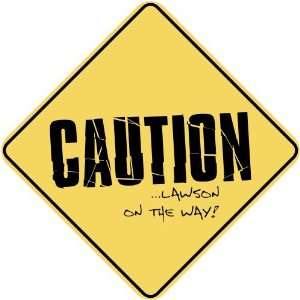     CAUTION  LAWSON ON THE WAY  CROSSING SIGN