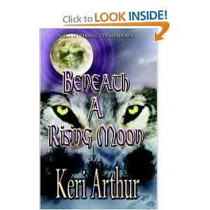   Rising Moon (Ripple Creek, Book 1) [Paperback] Keri Arthur Books