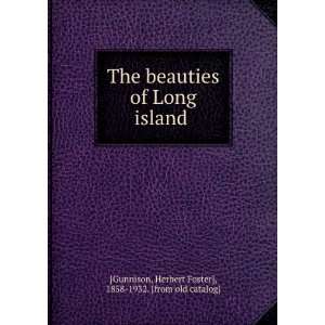  The beauties of Long island: Herbert Foster], 1858 1932 