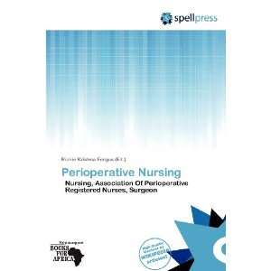    Perioperative Nursing (9786138862185) Richie Krishna Fergus Books