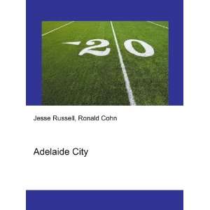  Adelaide City Ronald Cohn Jesse Russell Books