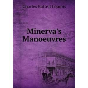  Minervas Manoeuvres Charles Battell Loomis Books