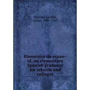   for schools and colleges JuliaÌn, 1881 1945 Moreno Lacalle Books