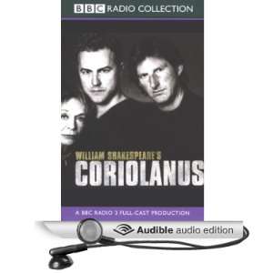 BBC Radio Shakespeare Coriolanus (Dramatized)