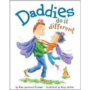  Daddies Do It Different [Hardcover] Alan Lawrence Sitomer Books
