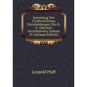   , Volume 31 (German Edition) (9785874662745) Leopold Pfaff Books