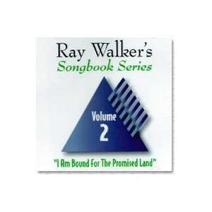 Am Bound For The Promised Land CD   Ray Walkers Songbook Song 