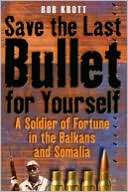   Save the Last Bullet for Yourself by Rob Krott 