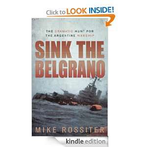 Sink the Belgrano Mike Rossiter  Kindle Store