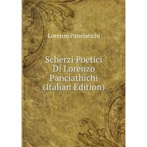   Di Lorenzo Panciathichi (Italian Edition) Lorenzo Panciatichi Books