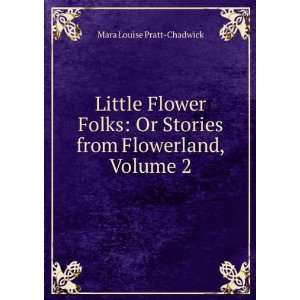   Stories from Flowerland, Volume 2 Mara Louise Pratt Chadwick Books