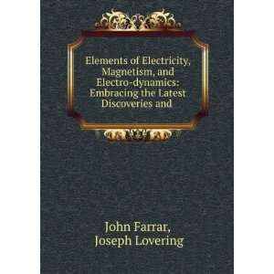   the Latest Discoveries and . Joseph Lovering John Farrar Books