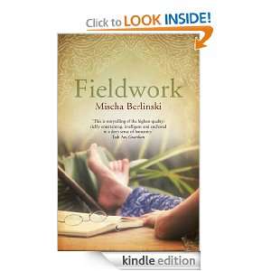 Fieldwork: Mischa Berlinski:  Kindle Store