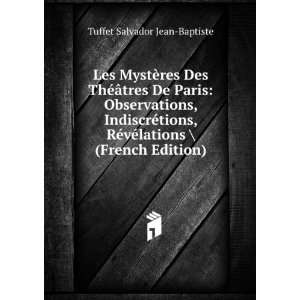   Observations, IndiscrÃ©tions, RÃ©vÃ©lations  (French Edition