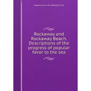  Rockaway and Rockaway Beach. Descriptions of the progress 