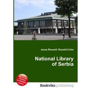  National Library of Serbia Ronald Cohn Jesse Russell 
