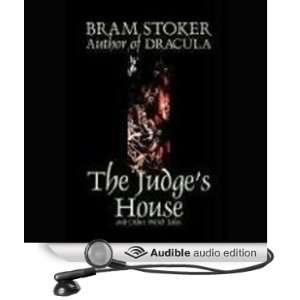  The Judges House (Audible Audio Edition) Bram Stoker 
