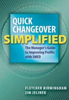 Quick Changeover Simplified The Managers Guide To Improving Profits 
