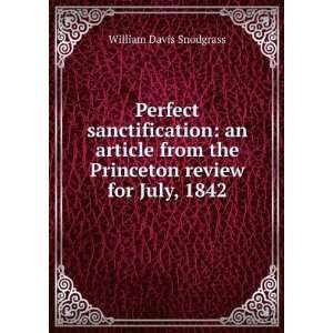   the Princeton review for July, 1842 William Davis Snodgrass Books