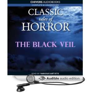 Classic Tales of Horror The Black Veil [Unabridged] [Audible Audio 