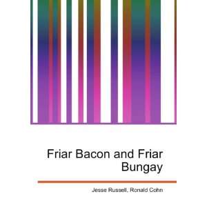  Friar Bacon and Friar Bungay Ronald Cohn Jesse Russell 