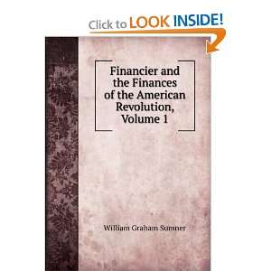   of the American Revolution, Volume 1 William Graham Sumner Books