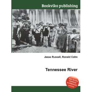 Tennessee River: Ronald Cohn Jesse Russell:  Books