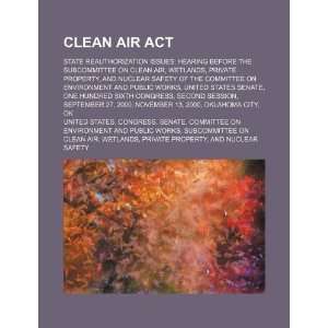  Clean Air Act state reauthorization issues hearing 