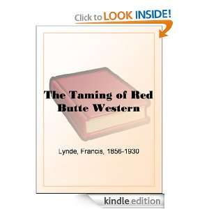   Taming of Red Butte Western Francis Lynde  Kindle Store
