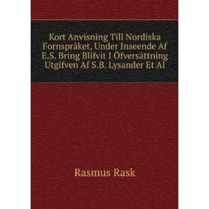    fversÃ¤ttning Utgifven Af S.B. Lysander Et Al. Rasmus Rask Books