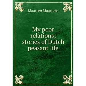   poor relations; stories of Dutch peasant life Maarten Maartens Books