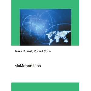  McMahon Line Ronald Cohn Jesse Russell Books