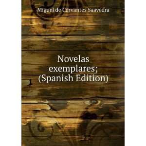   exemplares; (Spanish Edition) Miguel de Cervantes Saavedra Books