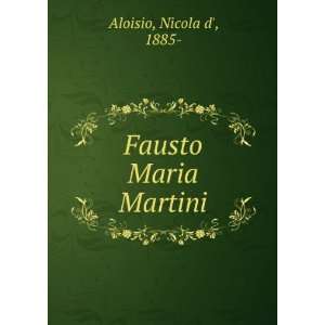  Fausto Maria Martini Nicola d, 1885  Aloisio Books