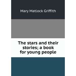   their stories; a book for young people: Mary Matlock Griffith: Books