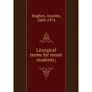 Liturgical terms for music students;
