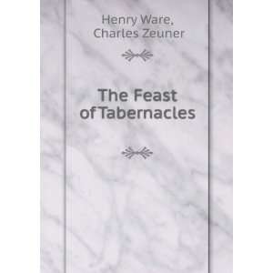  The Feast of Tabernacles Charles Zeuner Henry Ware Books