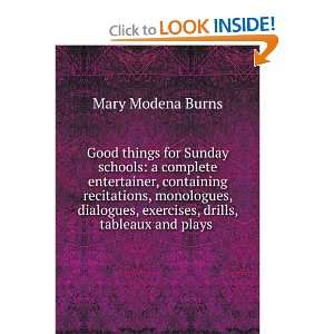   , exercises, drills, tableaux and plays . Mary Modena Burns Books
