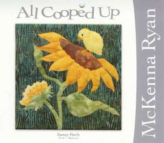 MCKENNA RYAN ALL COOPED UP SUNNY PERCH APPLIQUE PATTERN #2  